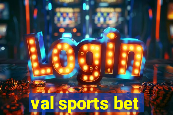 val sports bet